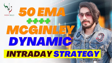 50 EMA ++ MCGINLEY DYNAMIC INDICATOR INTRADAY STRATEGY KHAN BULLS