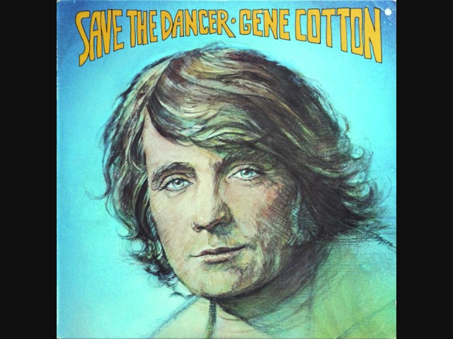 Gene Cotton - Save The Dancer