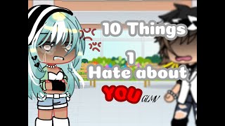“🥀” 10 things I hate about YOU // GLMV  made by  -Scarlet ! 🦋// Desc