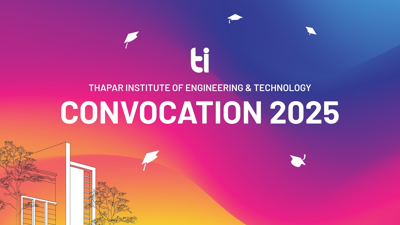 Join us LIVE as Thapar Institute of Engineering &Technology celebrates the Convocation 2025 Ceremony