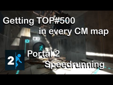 Getting #500 in Portal 2 CM maps!