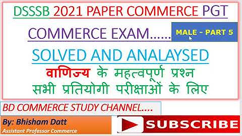 DSSSB 2021 PGT MALE COMMERCE PART 5