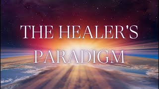 Day 3 - The Healer&#39;s Paradigm