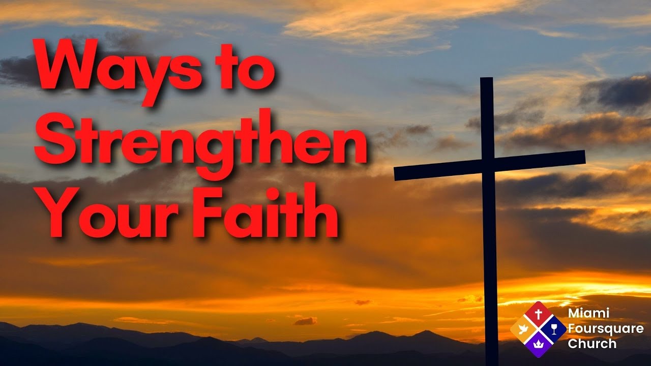Ways to Strengthen Your Faith - YouTube