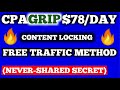 CPAGrip 2021 - How to Promote CPA Offers For Free | CPA Content Locking Tutorial To Make $78/DAY