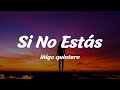 iñigo quintero - Si No Estás (Lyrics)