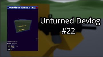 Beta Coming Soon For Everyone? - Unturned 4.0 Devlog #22 5/31/19