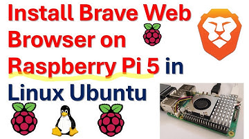 How to install Brave web browser on Raspberry Pi 5 in Linux Ubuntu - Fast and Safe Web Browser