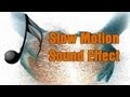 Slow Motion Sound Effect w/ Free Download [Over 2800+ Downloads]