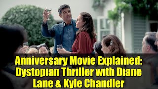 Anniversary Movie Explained: Dystopian Thriller with Diane Lane & Kyle Chandler