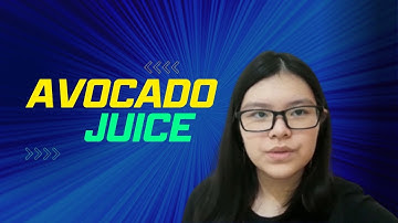 Procedure Text - Avocado Juice - Medeline Grace H.