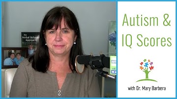 Autism and IQ Scores | Can It Coexist with an Intellectual Disability?