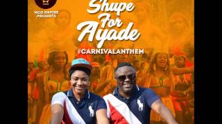 Mc Galaxy Ft Feelings - SHUPE FOR AYADE (CALABAR CARNIVAL SONG)