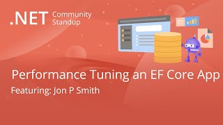 Entity Framework Community Standup - Performance Tuning an EF Core App screenshot 5