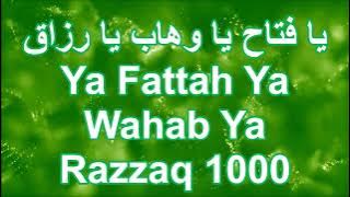 يا فتاح يا وهاب يا رزاق ll Ya Fattah Ya Wahab Ya Razzaq 1000x