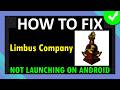 Fix Limbus Company Not Launching/Won't Launch on Android | #limbuscompany