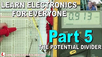 What Is A Potential Divider How Does It Work : Learn Electronics Beginners Part 5