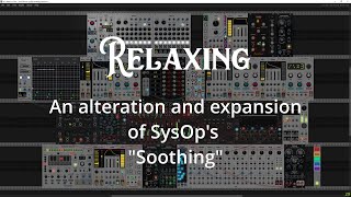 "Relaxing" in VCV Rack 2  -- Thanks to SysOp!