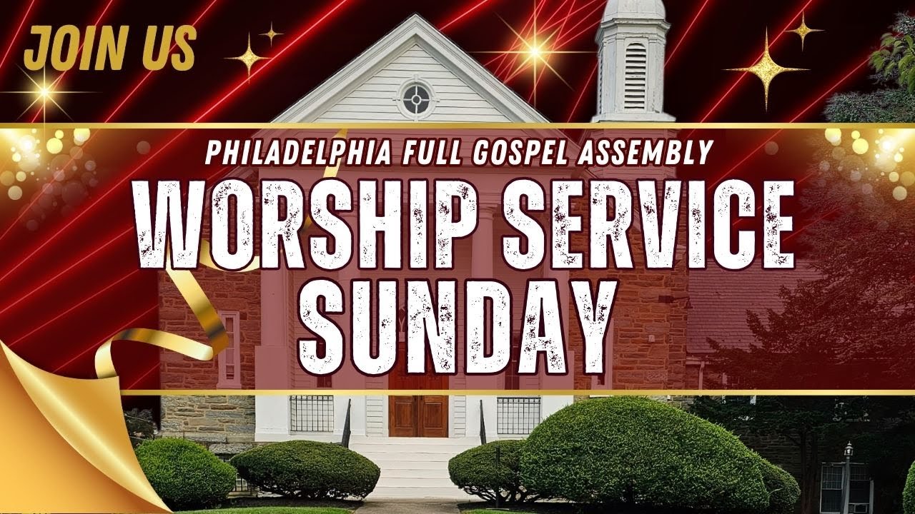 SUNDAY WORSHIP SERVICE | 11/02/2025 | Philadelphia Full Gospel Assembly
