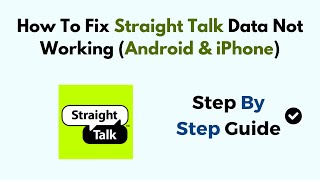 How To Fix Straight Talk Data Not Working (Android & iPhone)