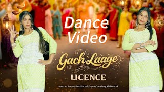 Gach Laage | Licence | Dance Cover | Masoom Sharma | Sapna Ch,Masoom Sharma,KD, Rakhi | KhuxhuMoves