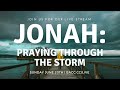 Jonah: Praying Through the Storm | Father's Day | Online Church Service