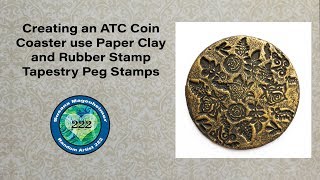 ATC - Artist Trading Coin Second of 2 vids: Rubber Stamp Tapestry - PaperClay Coaster @RandomArtist222