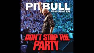 Pitbull ft TJR - Don't Stop The Party (Audio HQ)