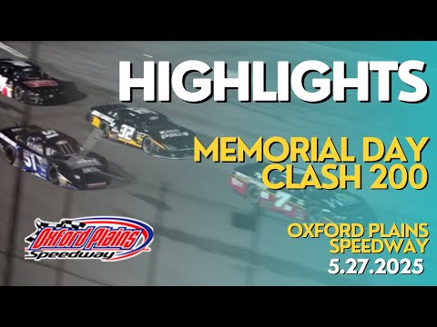 HIGHLIGHTS: Memorial Day Clash 200 | Oxford Plains Speedway