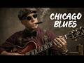 Blues from Chicago — Relaxing Soulful Chicago Blues