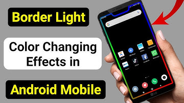 Borderlight Color Changing Effects in Android Mobile || Borderlight Live Wallpaper