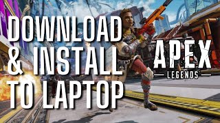 How to Download and Install Apex Legends on PC Laptop (SIMPLE & Easy Guide!)