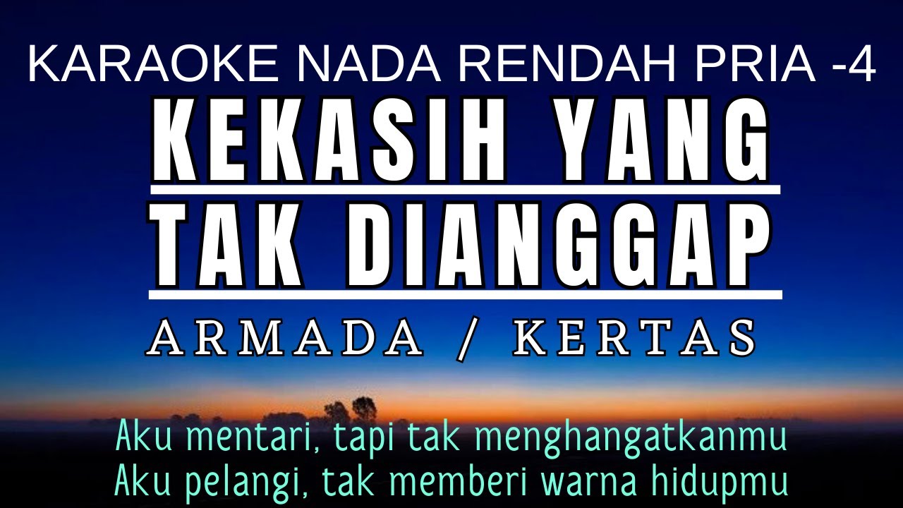 Armada - Kekasih Yang Tak Dianggap (Karaoke Lower Key Nada Rendah Pria -4 Fm) Armada - Kekasih Yang Tak Dianggap (Karaoke Lower Key Nada Rendah Pria -4 Fm)