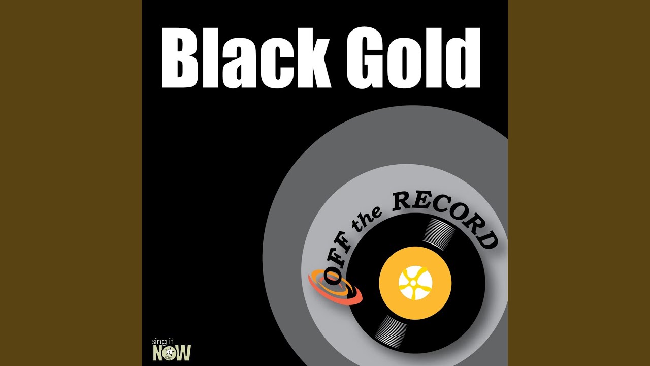 Black Gold (Instrumental Version) YouTube