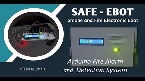 SAFE-EBOT : Fire Alarm and Detection System with Arduino Technology