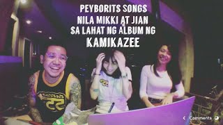 Peyborits Songs Nila Mikki At Jian Sa Lahat ng Album Ng KAMIKAZEE