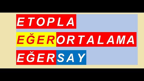 Örnek Uygulama 2 ETopla, Eğersay, Eğerortalama,SUMIF,COUNTIF, AVERAGEIF,TOPLA,EXCEL, ORTALAMA,OFFICE