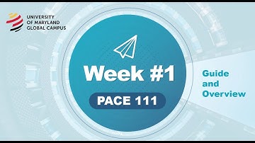 PACE 111 Week #1 Guide and Overview