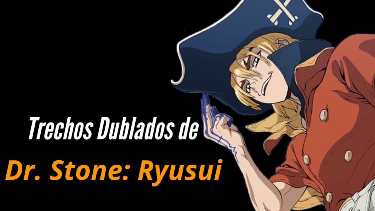 Dr. Stone: Ryusui chega dublado ao Crunchyroll