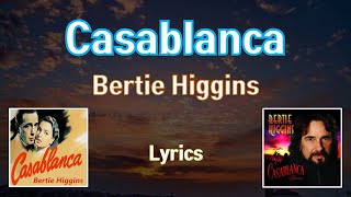 Casablanca  - Bertie Higgins (With Lyrics in Movie \u0026 Description)