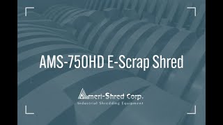 AMS-750HD E-ScrapShredder from Ameri-Shred