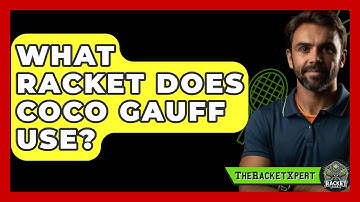 What Racket Does Coco Gauff Use? - The Racket Xpert