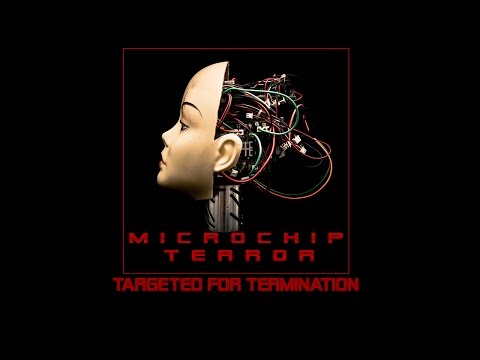 Microchip Terror — MICROCHIP TERROR  - Targeted For Termination