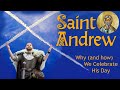 Saint andrews day  who was st andrew and why do scots celebrate his day