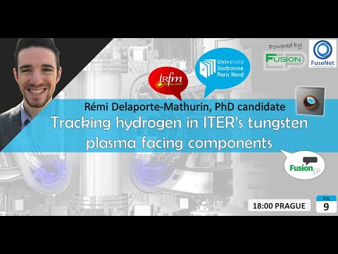Tracking hydrogen in ITER's tungsten plasma facing components | Remi Delaporte-Mathurin