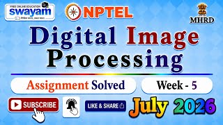 Digital Image Processing Week 5 Assignment Solutions#NPTELASSIGNMENTS#July2026#Week5#ImageProcessing