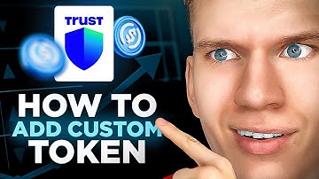 How to Add Custom Token to Trust Wallet | Full Step-by-Step Guide