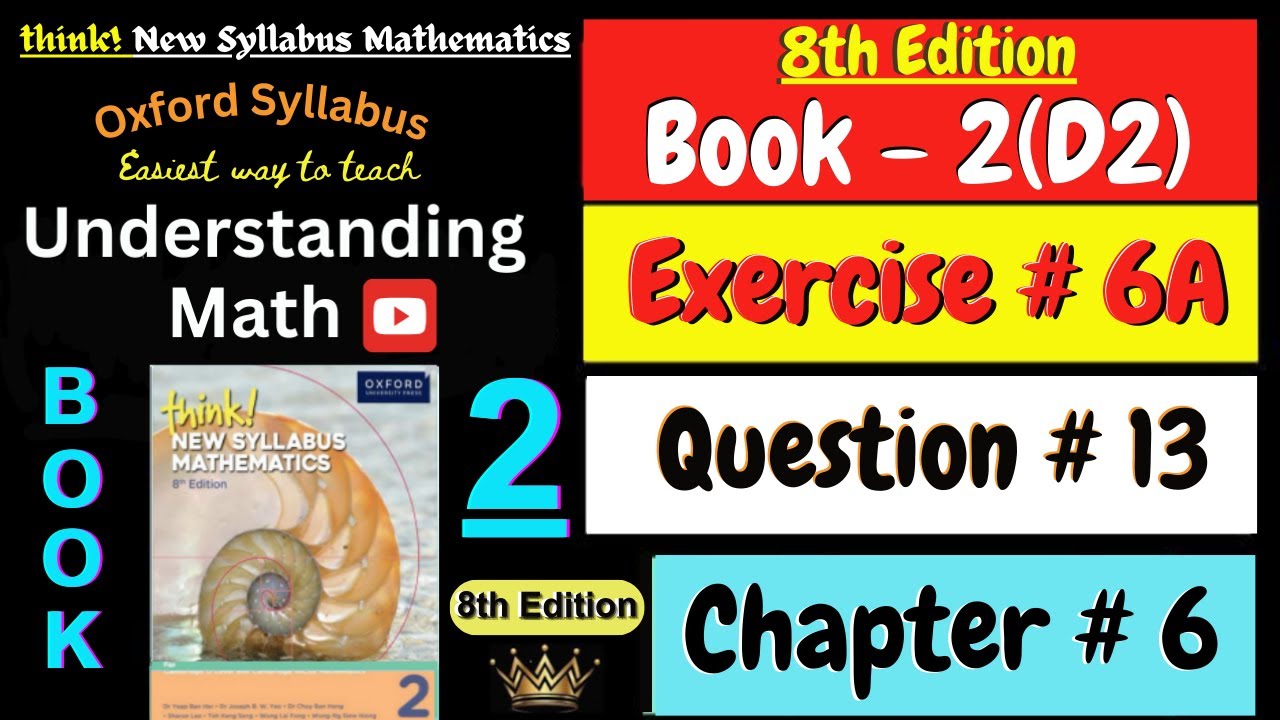 Exercise 6A Question 13 | Chapter 6 | Book 2 Math | Think New Syllabus ...