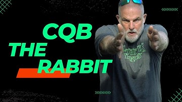 CQB : The Rabbit