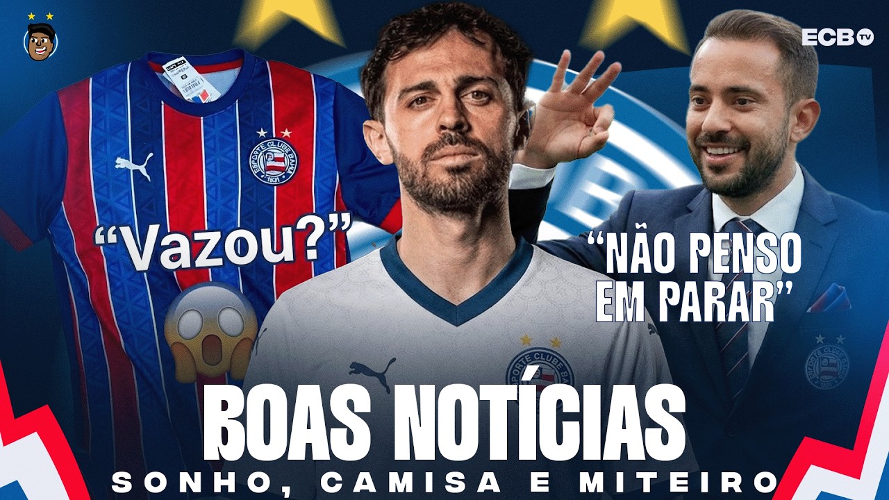 😱🔥 EXCELENTES NOTÍCIAS PARA O BAHIA: EVERTON RIBEIRO: MAIS UM ANO? QUEM VEM? SONHO! CAMISA 'VAZADA'